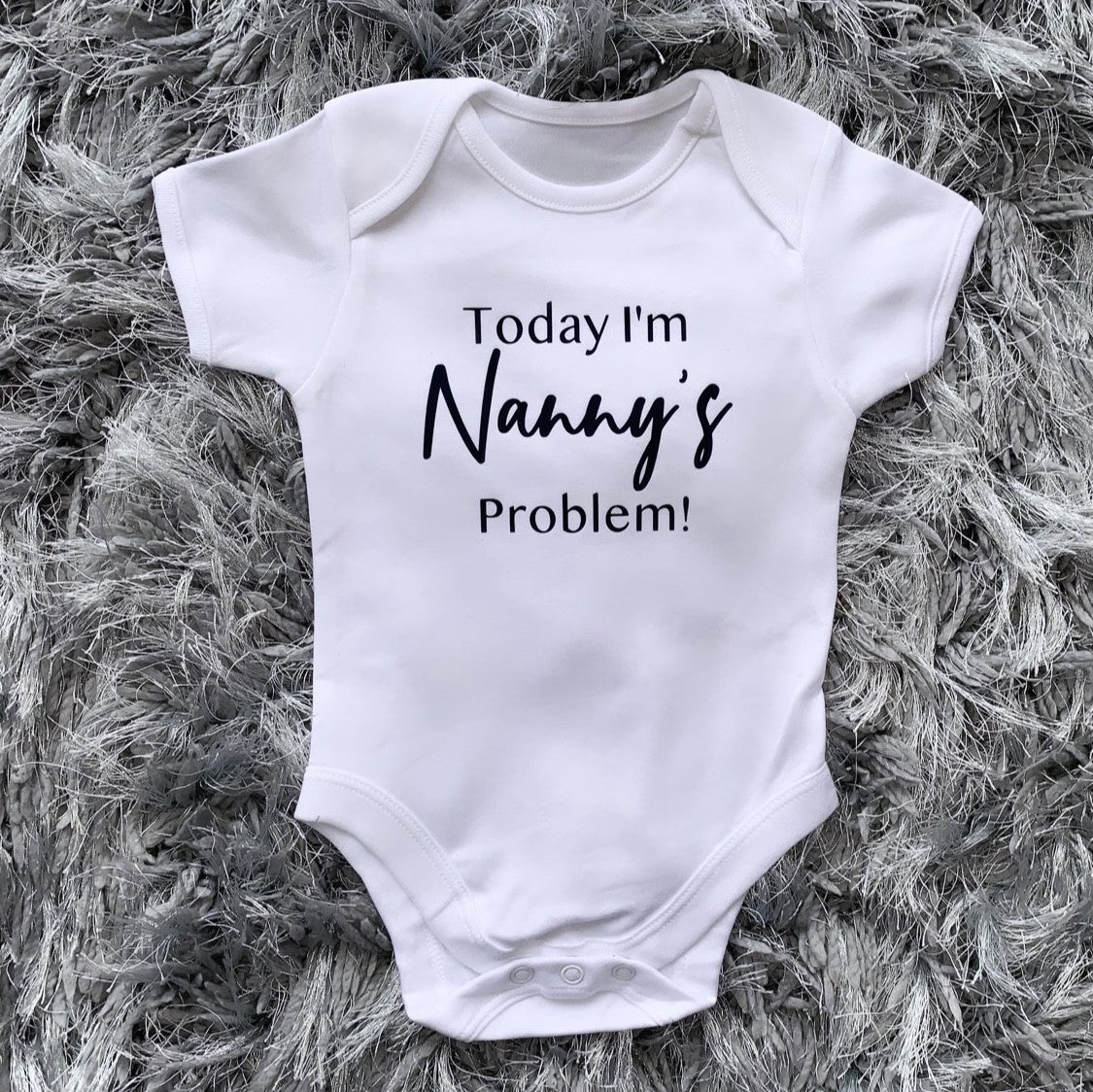 Today I'm Nanny's problem Baby Vest